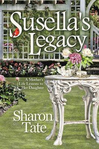 Cover image for Susella's Legacy: A Mother's Life Lessons to Her Daughter