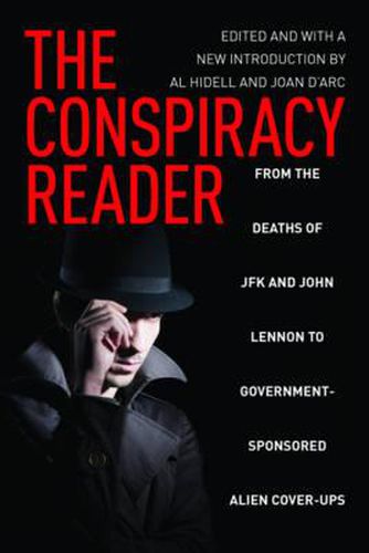 Cover image for The Conspiracy Reader: From the Deaths of JFK and John Lennon to Government-Sponsored Alien Cover-Ups