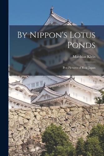 Cover image for By Nippon's Lotus Ponds