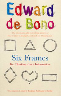 Cover image for Six Frames: For Thinking About Information