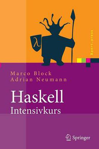 Haskell-Intensivkurs: Ein Kompakter Einstieg in Die Funktionale Programmierung