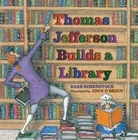 Cover image for Thomas Jefferson Builds a Library