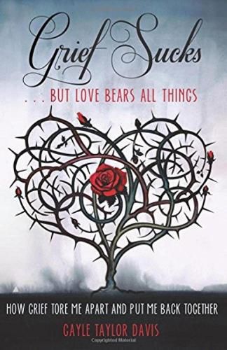 Cover image for Grief Sucks: But Love Bears All Things