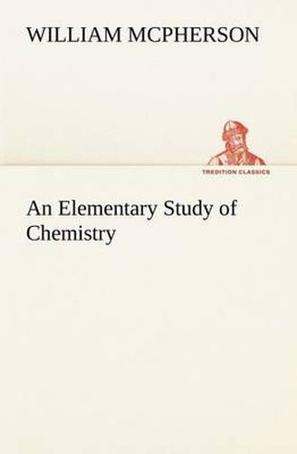 Cover image for An Elementary Study of Chemistry