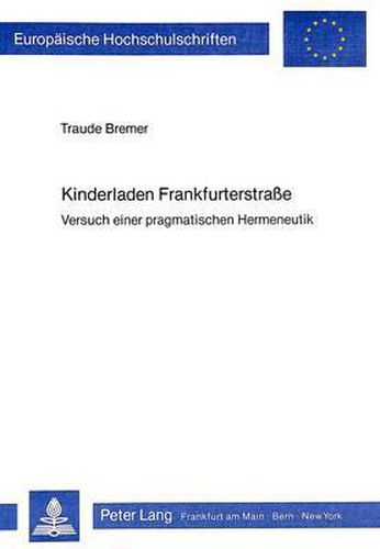 Cover image for Kinderladen Frankfurterstrasse: Versuch Einer Pragmatischen Hermeneutik