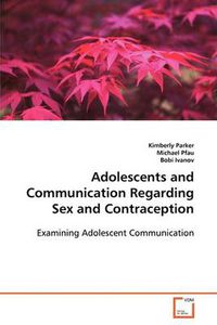 Cover image for Adolescents and Communication Regarding Sex and Contraception