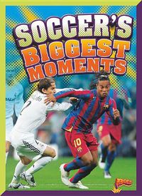 Cover image for Soccer's Biggest Moments