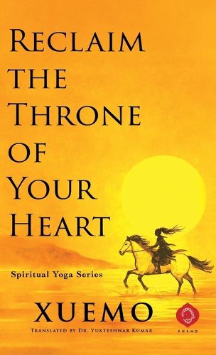 Cover image for Reclaim the Throne of Your Heart
