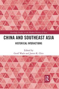 Cover image for China and Southeast Asia: Historical Interactions