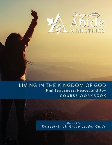 Cover image for Living in the Kingdom of God- Righteousness, Peace, and Joy