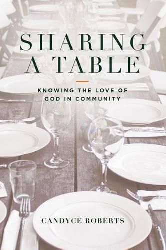 Cover image for Sharing A Table: Knowing God In Community
