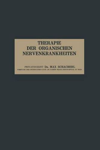 Cover image for Therapie Der Organischen Nervenkrankheiten: Vierzehn Vorlesungen