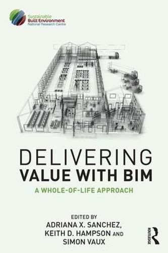 Cover image for Delivering Value with BIM: A Whole-of-Life Approach