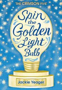 Cover image for Spin the Golden Light Bulb