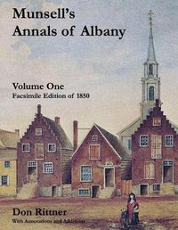 Cover image for Munsell's Annals of Albany, 1850 Volume One: With Annotations and Additions