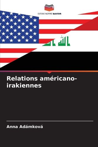 Cover image for Relations americano-irakiennes