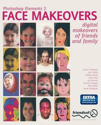 Cover image for Photoshop Elements 2 Face Makeovers: Digital Makeovers of Friends & Family