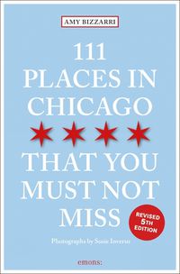 Cover image for 111 Places in Chicago That You Must Not Miss