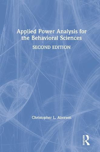 Cover image for Applied Power Analysis for the Behavioral Sciences: 2nd Edition