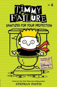 Cover image for Timmy Failure: Sanitized for Your Protection