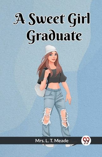 Cover image for A Sweet Girl Graduate