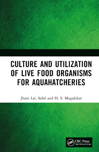 Culture and Utilization of Live Food Organisms for Aquahatcheries
