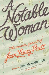 Cover image for A Notable Woman: The Romantic Journals of Jean Lucey Pratt