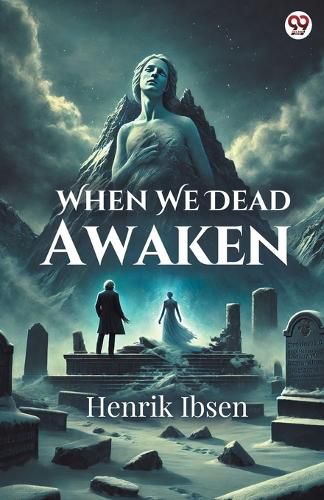 Cover image for When We Dead Awaken (Edition1)