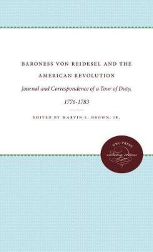 Cover image for Baroness von Reidesel and the American Revolution: Journal and Correspondence of a Tour of Duty, 1776-1783