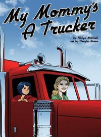 Cover image for My Mommy's a Trucker