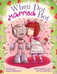 Cover image for When Dot Married Bot