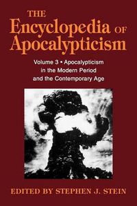 Cover image for Encyclopedia of Apocalypticism: Volume 3: Apocalypticism in the Modern Period and the Contemporary Age