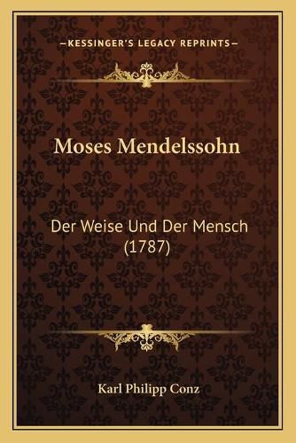 Cover image for Moses Mendelssohn: Der Weise Und Der Mensch (1787)