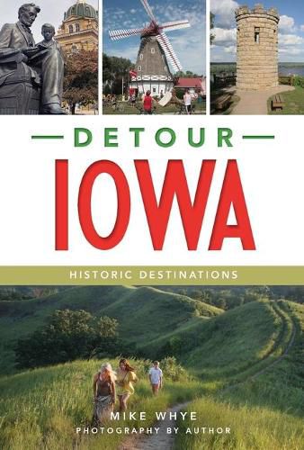 Cover image for Detour Iowa: Historic Destinations