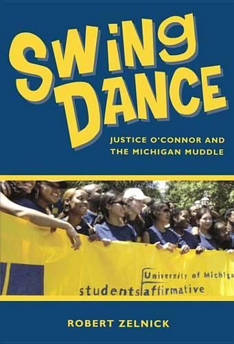 Cover image for Swing Dance: Justice O'Connor and the Michigan Muddle