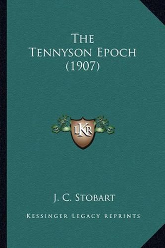 Cover image for The Tennyson Epoch (1907)