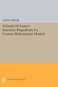 Cover image for Orlando di Lasso's Imitation Magnificats for Counter-Reformation Munich