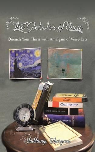 Cover image for The Globules of Elixir: Quench Your Thirst with Amalgam of Verse-Lets