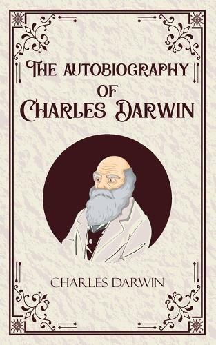 Cover image for The Autobiography of Charles Darwin (Edition1st)