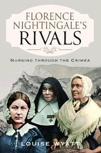 Cover image for Florence Nightingale's Rivals