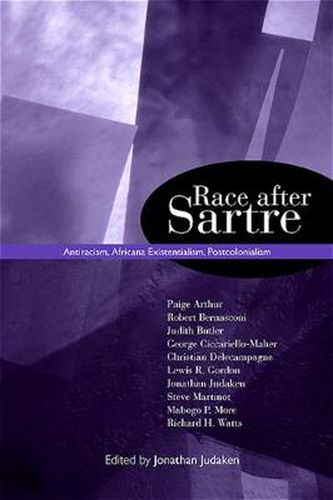 Cover image for Race after Sartre: Antiracism, Africana Existentialism, Postcolonialism