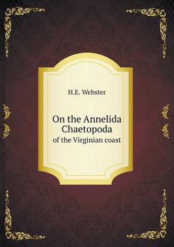 Cover image for On the Annelida Chaetopoda of the Virginian coast