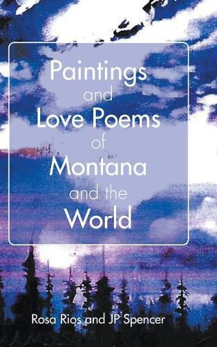 Cover image for Paintings and Love Poems of Montana and the World