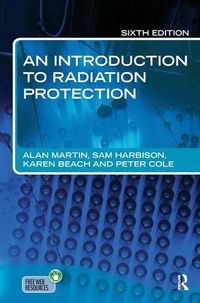 Cover image for An Introduction to Radiation Protection 6E