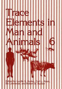 Cover image for Trace Elements in Man and Animals 6