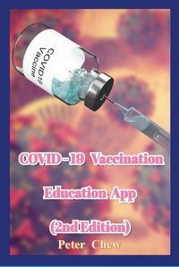 Cover image for COVID-19 Vaccination Education App [2nd Edition]