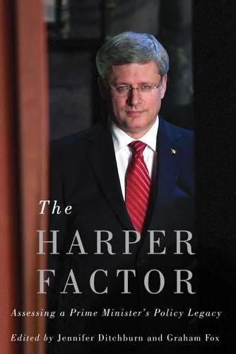 Cover image for The Harper Factor: Assessing a Prime Minister's Policy Legacy