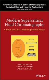 Cover image for Modern Supercritical Fluid Chromatography - Carbon Dioxide Containing Mobile Phases