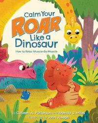 Cover image for Calm Your Roar Like a Dinosaur