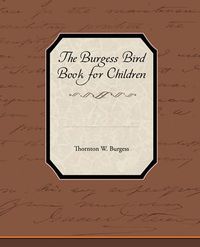 Cover image for The Burgess Bird Book for Children